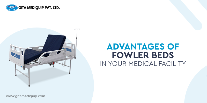 Fowler Beds: 7 Advantages of Having Them in Your Medical Facility